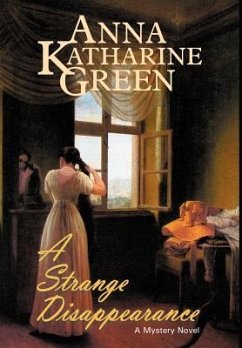 A Strange Disappearance - Green, Anna Katharine