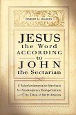 Jesus the Word According to John the Sectarian