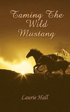 Taming The Wild Mustang - Hall, Laurie