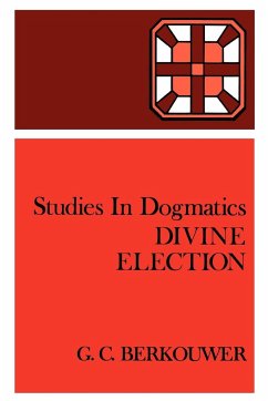 Divine Election - Berkouwer, G. C.