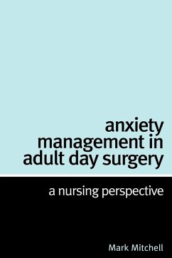 Anxiety Management in Adult Day Surgery - Mitchell, Mark