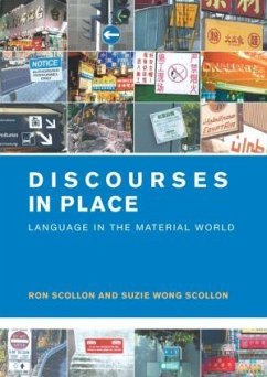 Discourses in Place - Scollon, Ron; Wong Scollon, Suzie