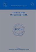 Evidence-Based Occupational Health: Proceedings of the International Congress on Occupational Health Services Held in Utsunomiya City, Japan Between 1