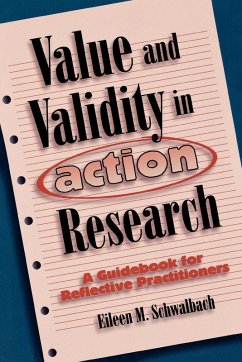 Value and Validity in Action Research - Schwalbach, Eileen M.