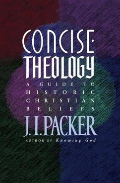Concise Theology - Packer, J. I.