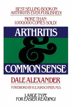 Arthritis and Common Sense - Alexander, Dale