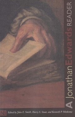 A Jonathan Edwards Reader - Edwards, Jonathan