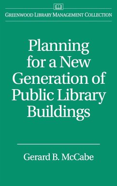 Planning for a New Generation of Public Library Buildings - McCabe, Gerard B.