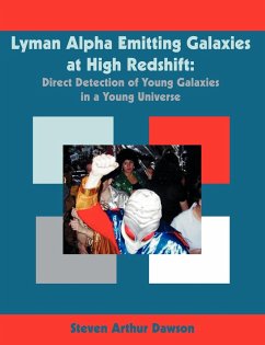 Lyman Alpha Emitting Galaxies at High Redshift - Dawson, Steven Arthur