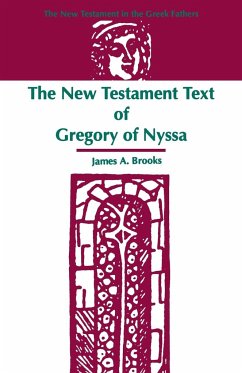 The New Testament Text of Gregory of Nyssa - Brooks, James A.