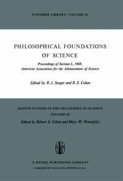 Philosophical Foundations of Science - Seeger, Raymond J. / Cohen, R.S. (Hgg.)