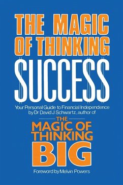 Magic of Thinking Success - Schwartz, David J