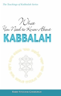 What You Need to Know About Kabbalah - Ginsburgh, Rabbi Yitzchak