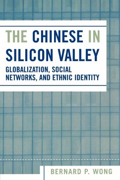 The Chinese in Silicon Valley - Wong, Bernard P.