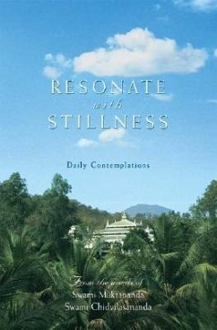Resonate with Stillness: Daily Contemplations - Muktananda, Swami; Chidvilasananda, Gurumayi