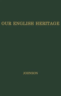 Our English Heritage - Johnson, Gerald W.; Johnson, Gerald White; Unknown