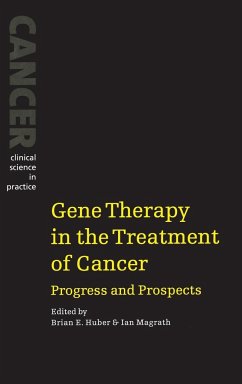 Gene Therapy in the Treatment of Cancer - Huber, E. / Magrath, Ian (eds.)