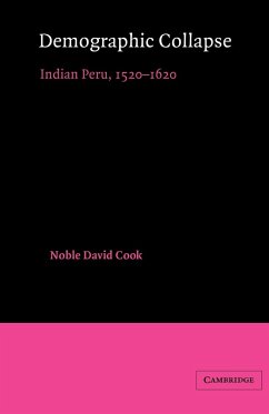 Demographic Collapse: Indian Peru, 1520 - 1620 - Cook, Noble David