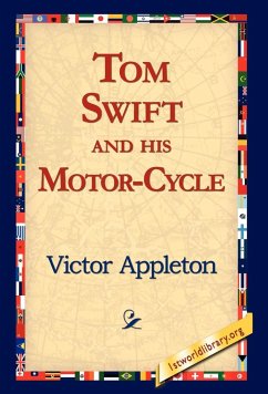 Tom Swift and His Motor-Cycle - Appleton, Victor Ii