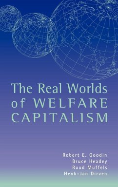 The Real Worlds of Welfare Capitalism - Goodin, Robert E.; Muffels, Ruud; Headey, Bruce