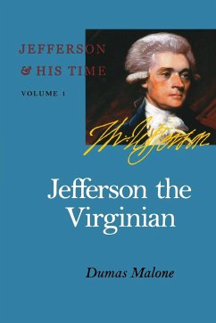 Jefferson, the Virginian - Malone, Dumas