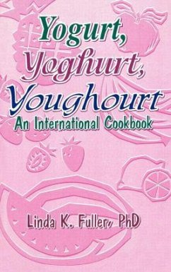 Yogurt, Yoghurt, Youghourt - Fuller, Linda K