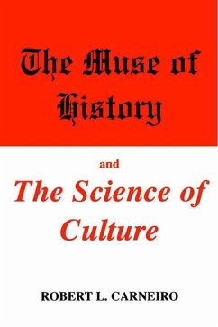 The Muse of History and the Science of Culture - Carneiro, Robert L.