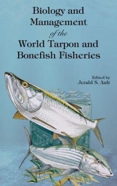 Biology and Management of the World Tarpon and Bonefish Fisheries - Ault, Jerald S.