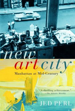 New Art City: Manhattan at Mid-Century - Perl, Jed
