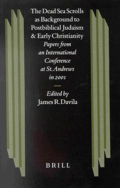 The Dead Sea Scrolls as Background to Postbiblical Judaism and Early Christianity: Papers from an International Conference at St. Andrews in 2001 - Davila, James R. (ed.)
