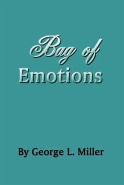 Bag of Emotions - Miller, George L.