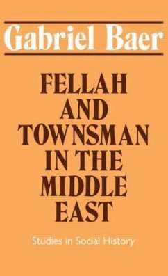 Fellah and Townsman in the Middle East - Baer, Gabriel