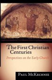 The First Christian Centuries