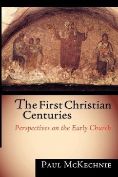 The First Christian Centuries - Mckechnie, Paul