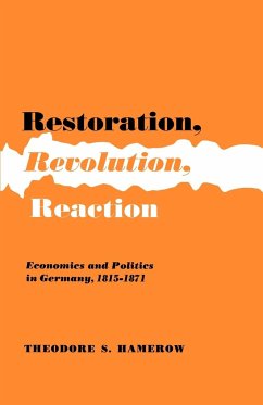 Restoration, Revolution, Reaction - Hamerow, Theodore S.