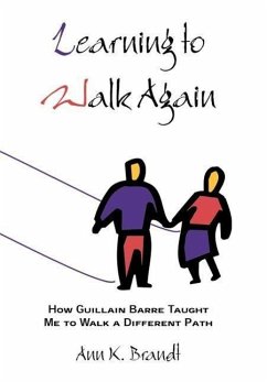 Learning to Walk Again - Brandt, Ann K.