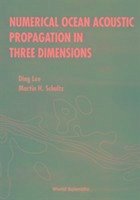 Cover Numerical Ocean Acoustic Propagation in Three Dimensions