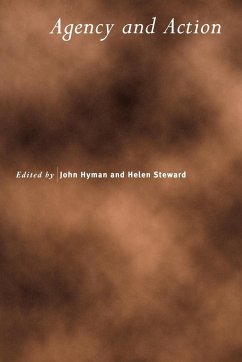 Agency and Action - Hyman, John / Steward, Helen (eds.)