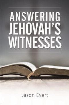 Answering Jehovah Witnesses: A - Evert, Jason