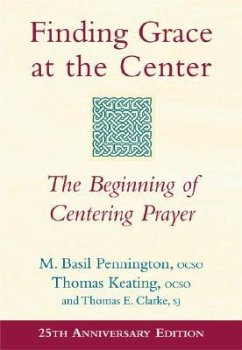 FINDING GRACE AT THE CENTER AN - Pennington, M. Basil; Keating, Thomas; Clarke, Thomas E.
