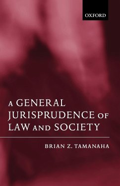 A General Jurisprudence of Law and Society - Tamanaha, Brian Z.