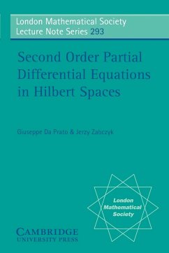 Second Order Partial Differential Equations in Hilbert Spaces - Da Prato, Giuseppe; Zabczyk, Jerzy; Prato, Giuseppe Da