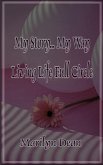 My Story...My Way Living Life Full Circle My Story...My Way Living Life Full Circle