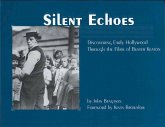 Silent Echoes: Discovering Early Hollywood Through the Films of Buster Keaton