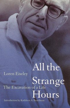 All the Strange Hours - Eiseley, Loren