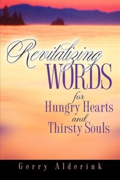 Revitalizing Words for Hungry Hearts - Alderink, Gerry