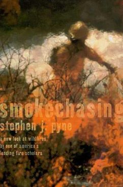 Smoke Chasing - Pyne, Stephen J