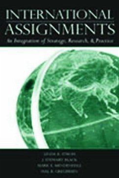 International Assignments - Stroh, Linda K. (Loyola University Chicago, USA); Black, J. Stewart; Mendenhall, Mark E. (University of Tennessee, Chattanooga, USA)