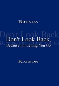 Don't Look Back, Because I'm Letting You Go - Karson, Brenda