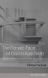 The Female Face of God in Auschwitz - Bild 1